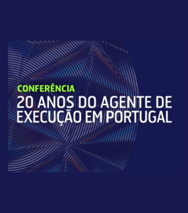 20 Anos do Agente de Execução em Portugal